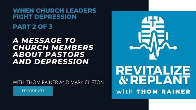 When Church Leaders Fight Depression Part 2:A Message to Church Members about Pastors and Depression
