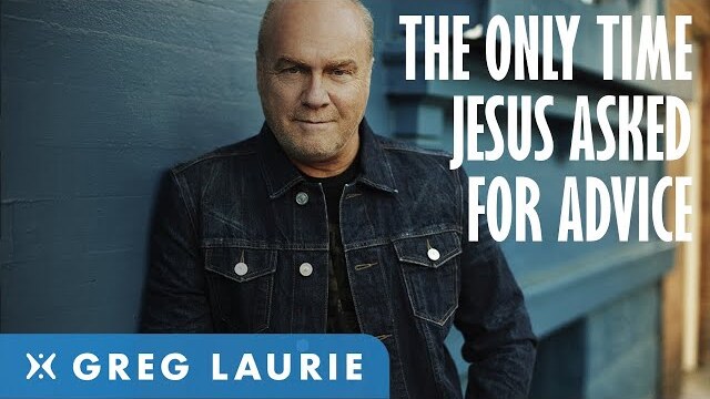 The Only Time Jesus Asked For Advice (With Greg Laurie)