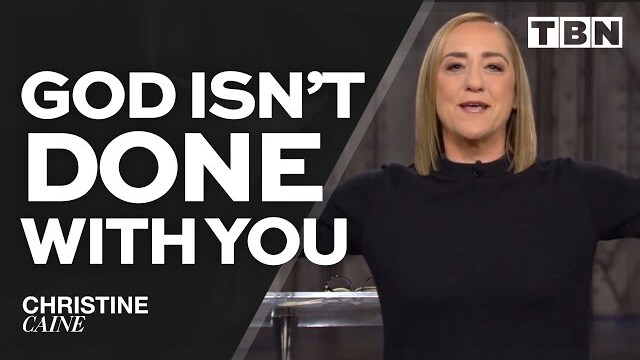 Christine Caine: Don’t Give Up Now | How to Finish Strong