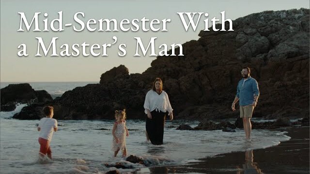 Mid-Semester with a Master’s Man | Spring 2024