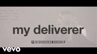 Red Rocks Worship - My Deliverer (Live)