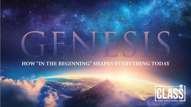 CLASS | Genesis: How In the Beginning Shapes Everything Today | Pastor Kellen Allen
