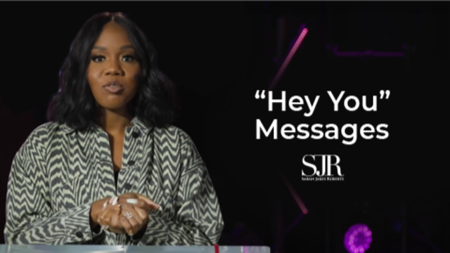 "Hey You" Messages | Sarah Jakes Roberts