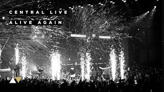 Alive Again - Central Live