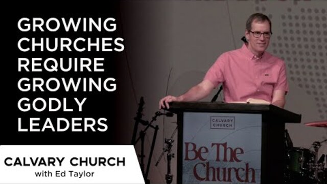 Growing Churches Require Growing Godly Leaders - Acts 6:1-3 - 24423