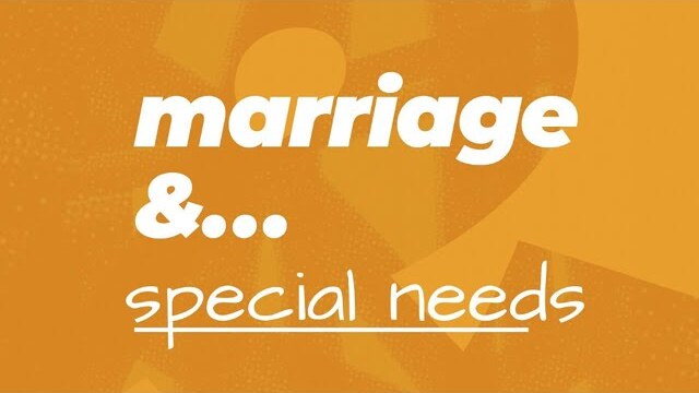 Marriage & Special Needs | Lakewood Church