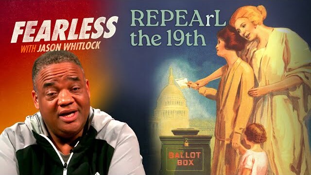 Whitlock: End America’s Suffering, Repeal the 19th Amendment, Limit Voting to Families | Ep 661