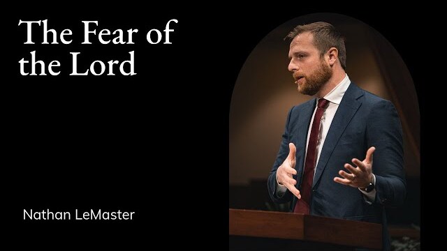 Nathan LeMaster | TMS Chapel | The Fear of the Lord