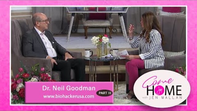 COME HOME with Jen Mallan _ Dr. Neil Goodman - Show 3