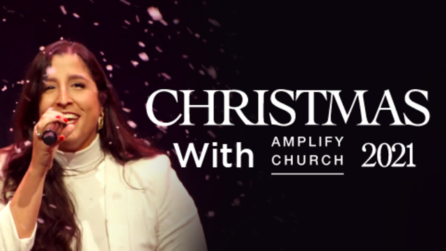 Christmas With Amplify Church 2021