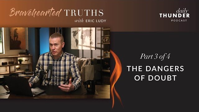 Eric Ludy – The Dangers of Doubt (Deciding Between the Two • 3 of 4)