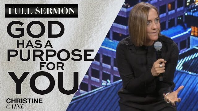 Give your Heart to God Will Propel You to Your Purpose and Destiny | Christine Caine Sermon
