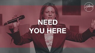 Need You Here - Hillsong Worship
