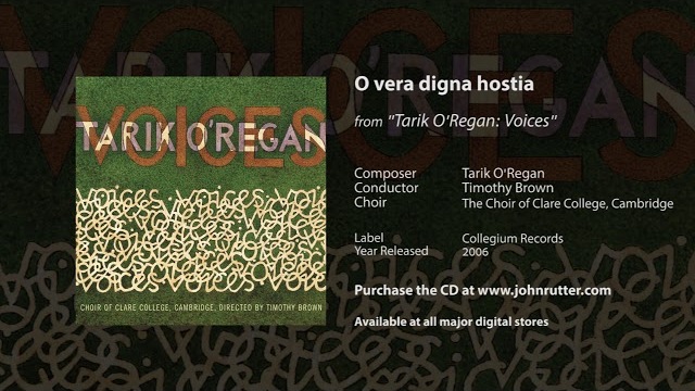 O vera digna hostia - Tarik O'Regan, Timothy Brown, The Choir of Clare College, Cambridge