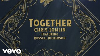 Chris Tomlin - Together (Lyric Video) ft. Russell Dickerson