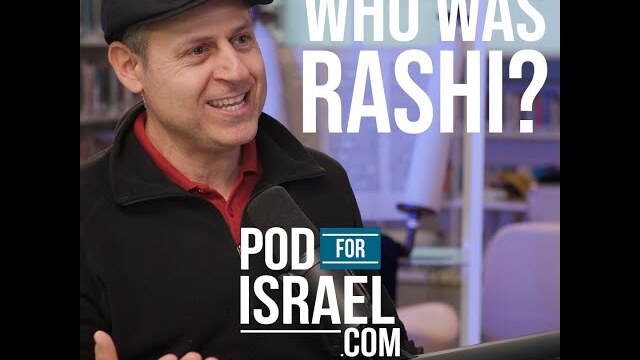 Who is Rashi?!  Dr. Golan Broshi - Pod for Israel