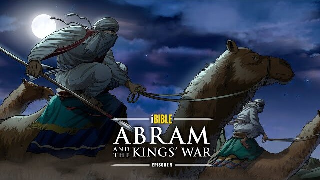 iBible | Episode 9: Abram and the Kings’ War [RevelationMedia]