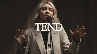 Tend - Emmy Rose, Bethel Music