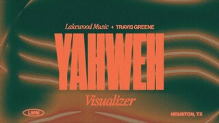 YAHWEH | Visualizer | Lakewood Music