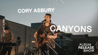 Canyons (Live) - Cory Asbury | To Love A Fool