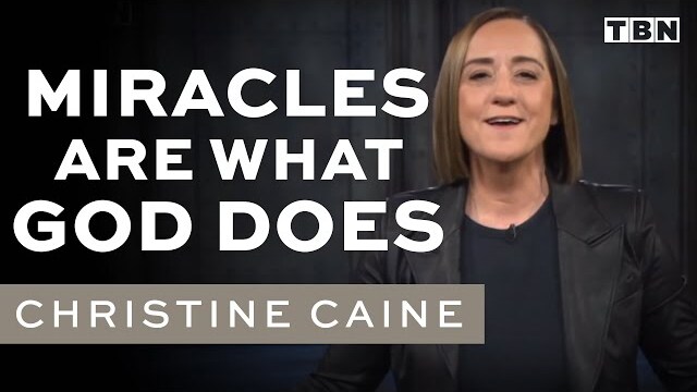 Miracles and God | The Power of God Lives in You | Christine Caine