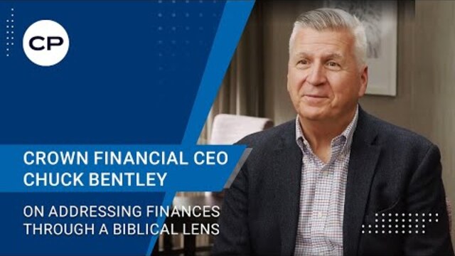 Crown Financial CEO Chuck Bentley on addressing finances through a biblical lens