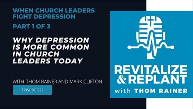When Church Leaders Fight Depression 1 of 3: ​​Why Depression Is More Common in Church Leaders Today