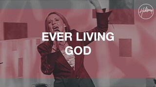 Ever Living God - Hillsong Worship