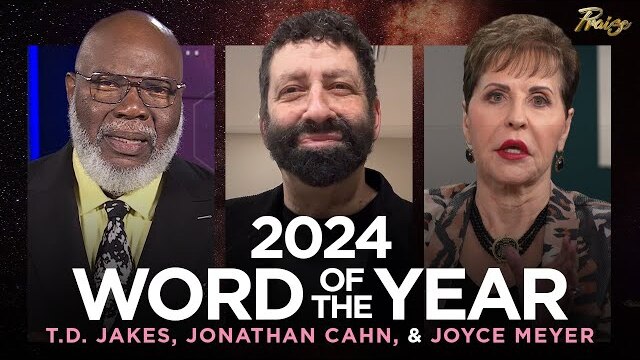 T.D. Jakes, Jonathan Cahn, & Joyce Meyer: An Encouraging Word for 2024 | Praise on TBN