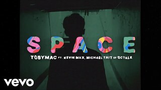 TobyMac, Kevin Max, Michael Tait, & dcTalk - Space (Official Lyric Video)