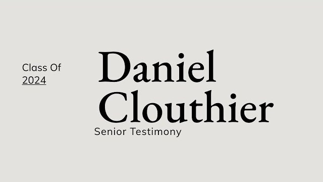 Daniel Clouthier | TMS Chapel | Senior Testimony