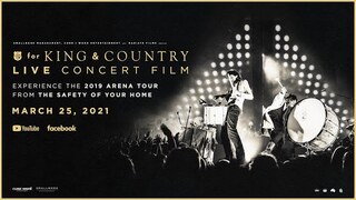 The for KING & COUNTRY LIVE CONCERT FILM