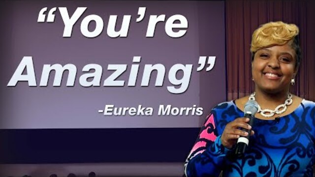 "You're Amazing" - Eureka Morris | LIVE