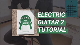 Heal Our Land | Electric Guitar 2 Tutorial