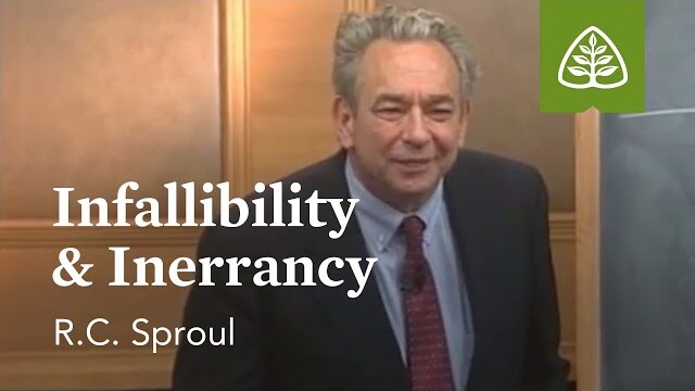 Infallibility and Inerrancy: Foundations - An Overview of Systematic Theology with R.C. Sproul