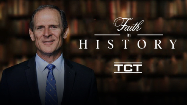 Faith in History | TCT Network