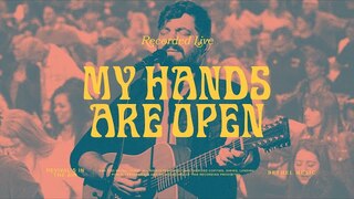 My Hands Are Open - Bethel Music & Josh Baldwin