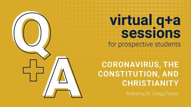 "Coronavirus, The Constitution, and Christianity" Live Online Event featuring Dr. Gregg Frazer