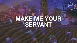 Make Me Your Servant - Hillsong Worship