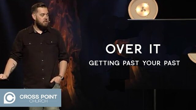 OVER IT: WEEK 4 | Getting past your past
