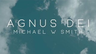 Michael W. Smith - Agnus Dei ft. Skye Reedy