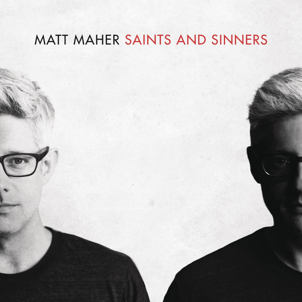 Saints and Sinners | Matt Maher