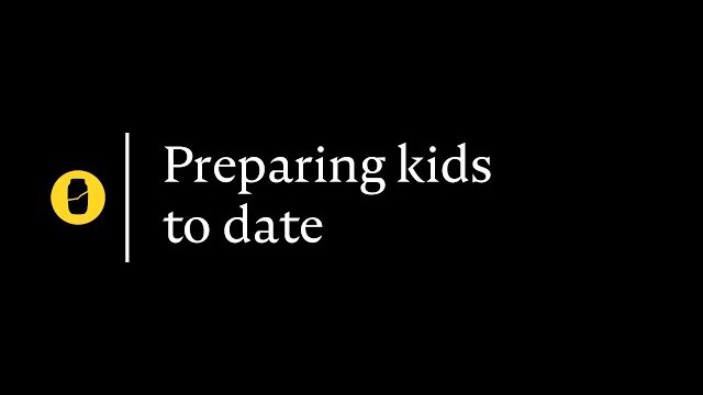 Preparing kids to date