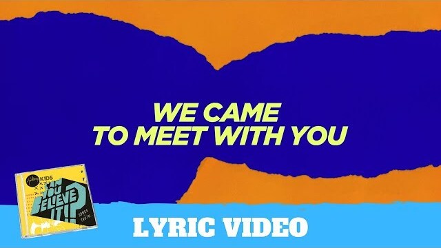 We Came To Meet With You Lyric Video - Hillsong Kids