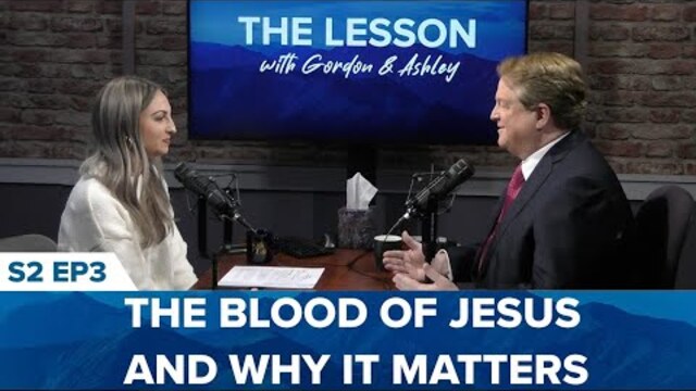 Season 2, Episode 3. The Blood of Jesus and Why It Matters