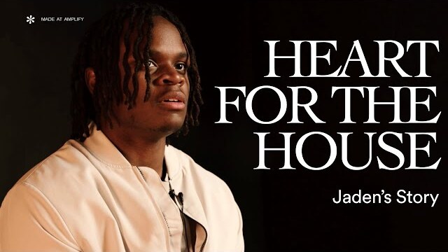 Jaden's Story | Heart For The House