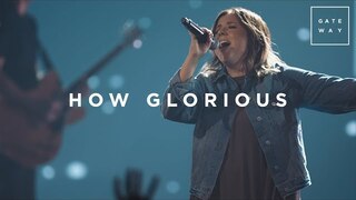 How Glorious | Live | Gateway Worship