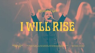 I Will Rise - Bethel Music & Kristene DiMarco