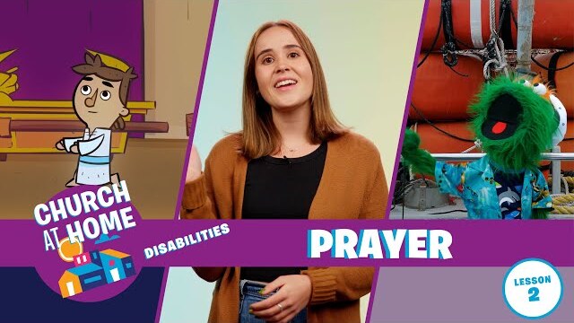 Church at Home | Disabilities | Prayer Lesson 2