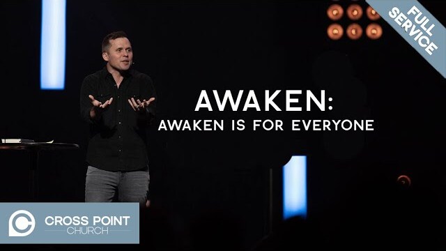 AWAKEN: WEEK 1 | Awaken is for everyone